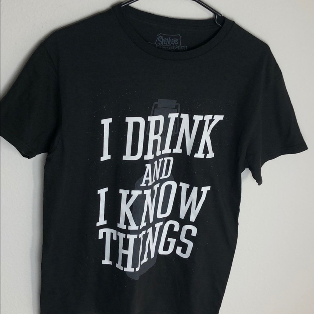 I Drink And I Know Things Size S